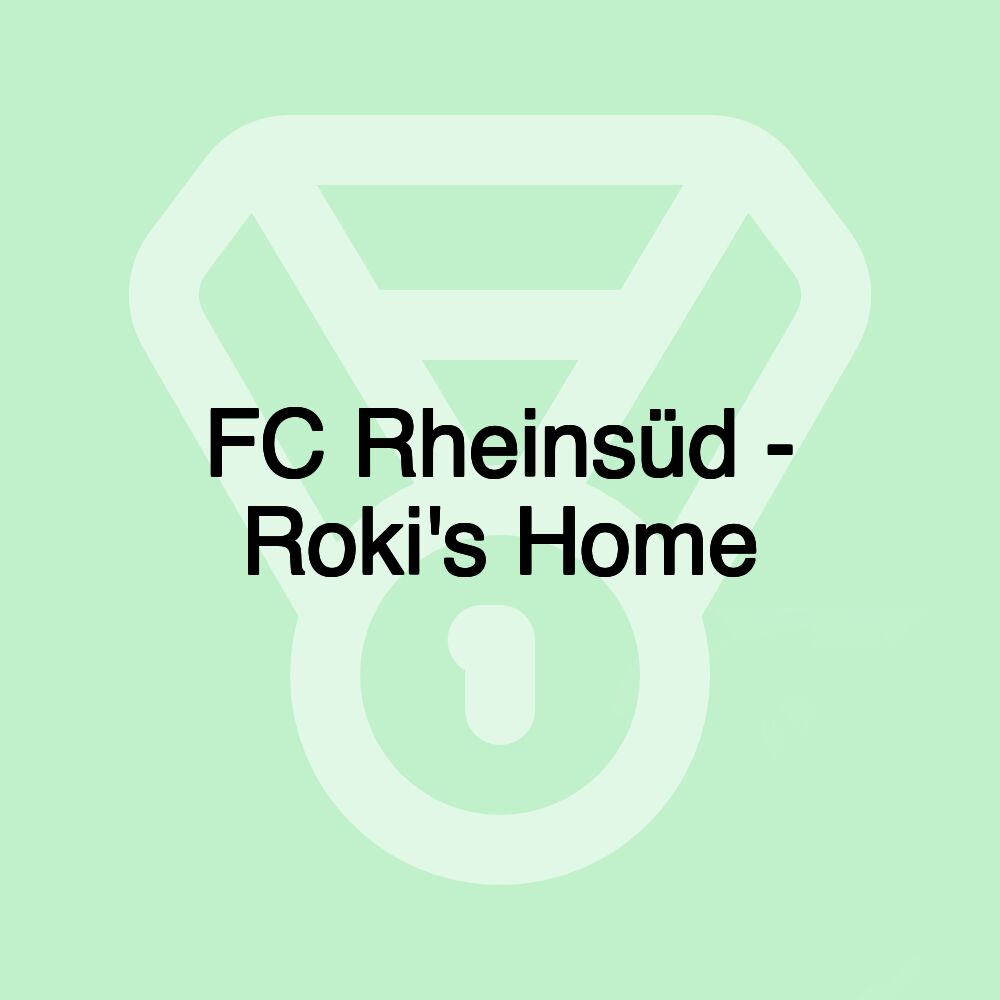 FC Rheinsüd - Roki's Home