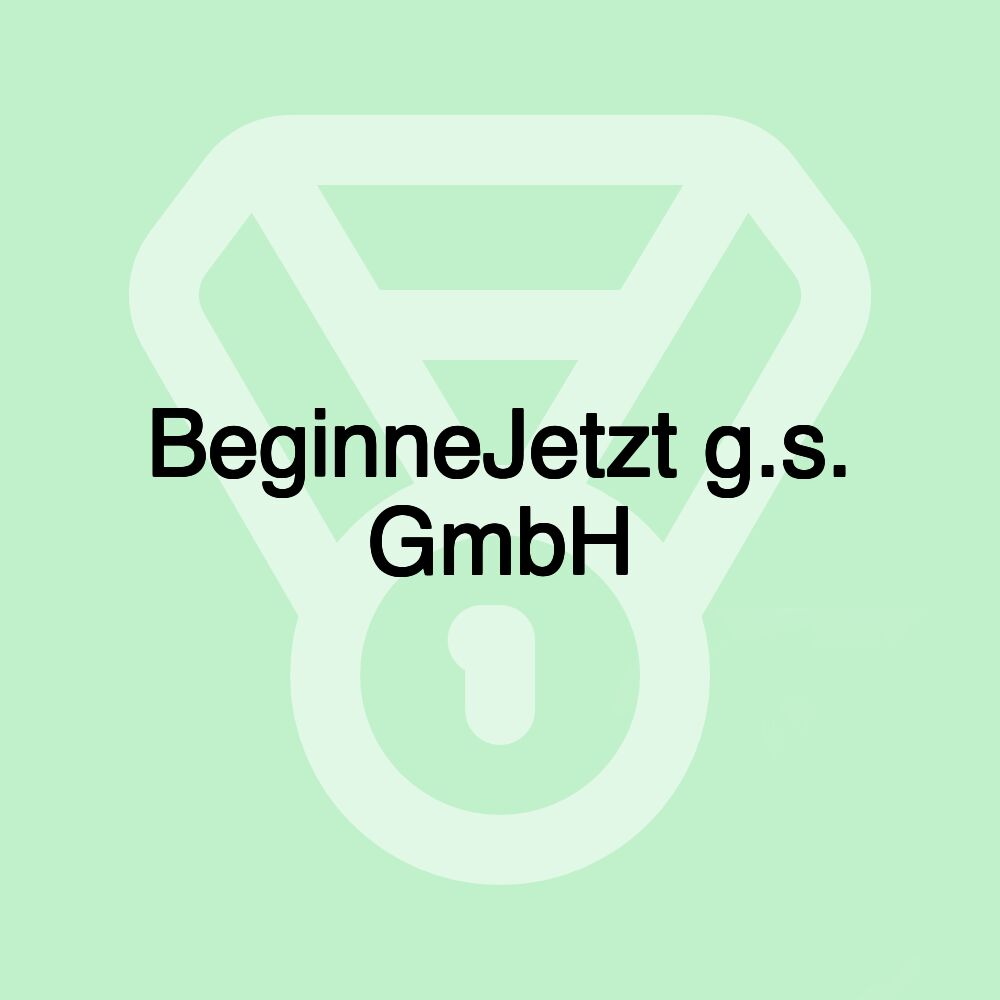 BeginneJetzt g.s. GmbH