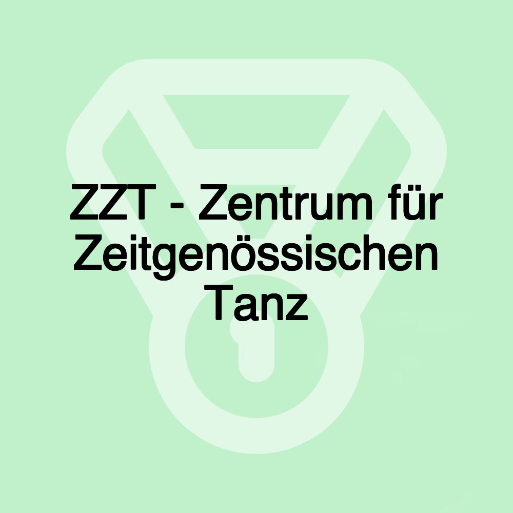 ZZT - Zentrum für Zeitgenössischen Tanz