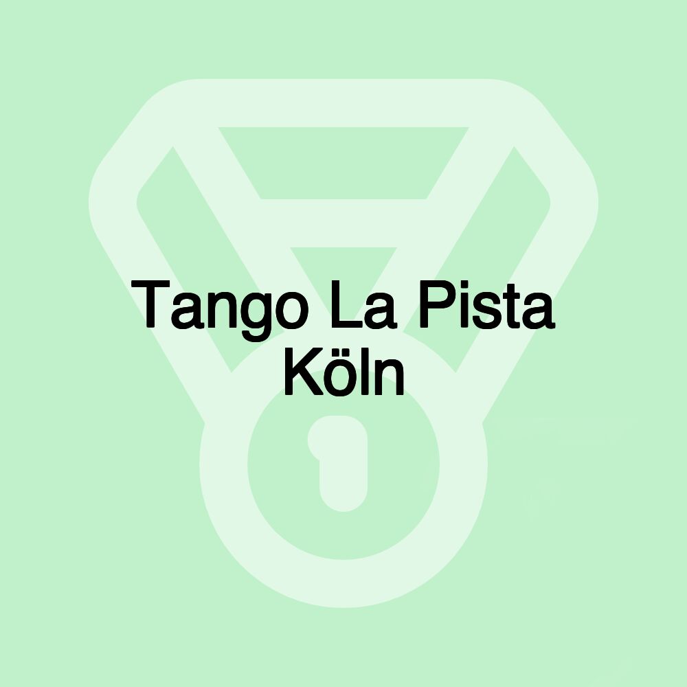 Tango La Pista Köln