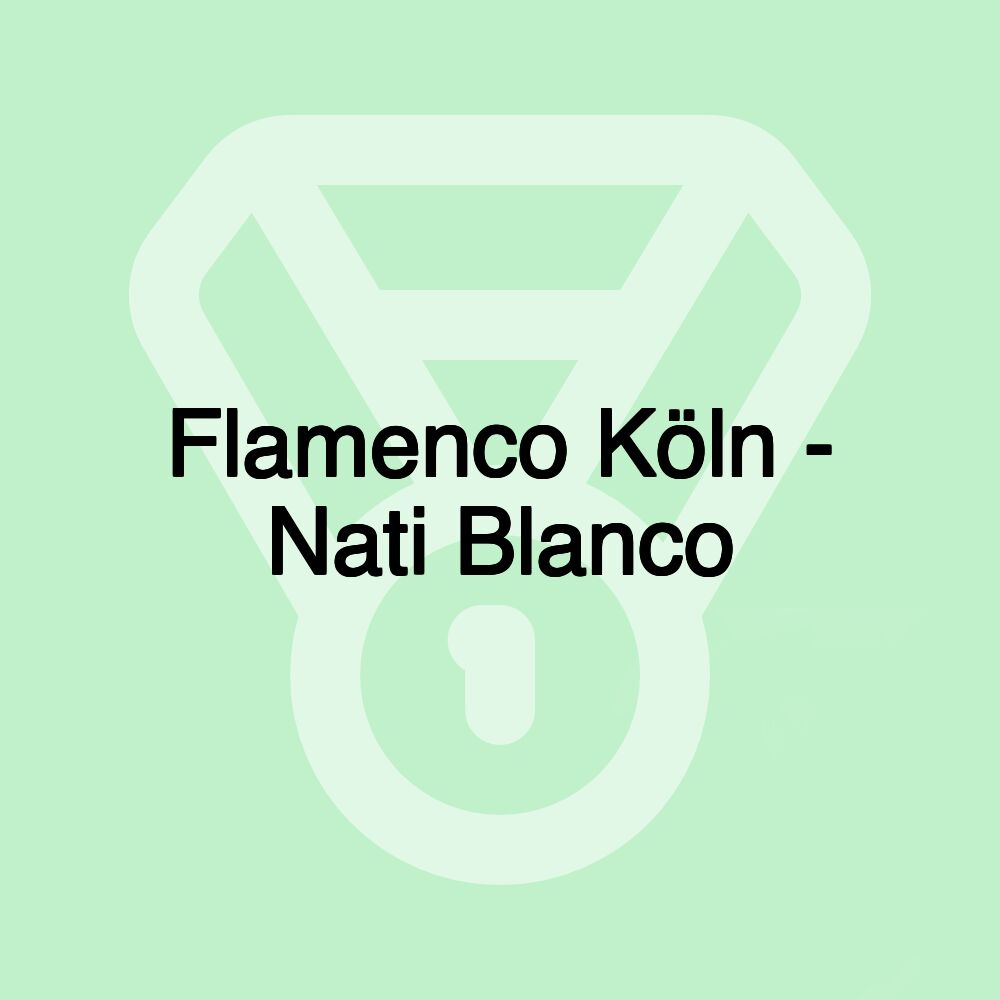 Flamenco Köln - Nati Blanco