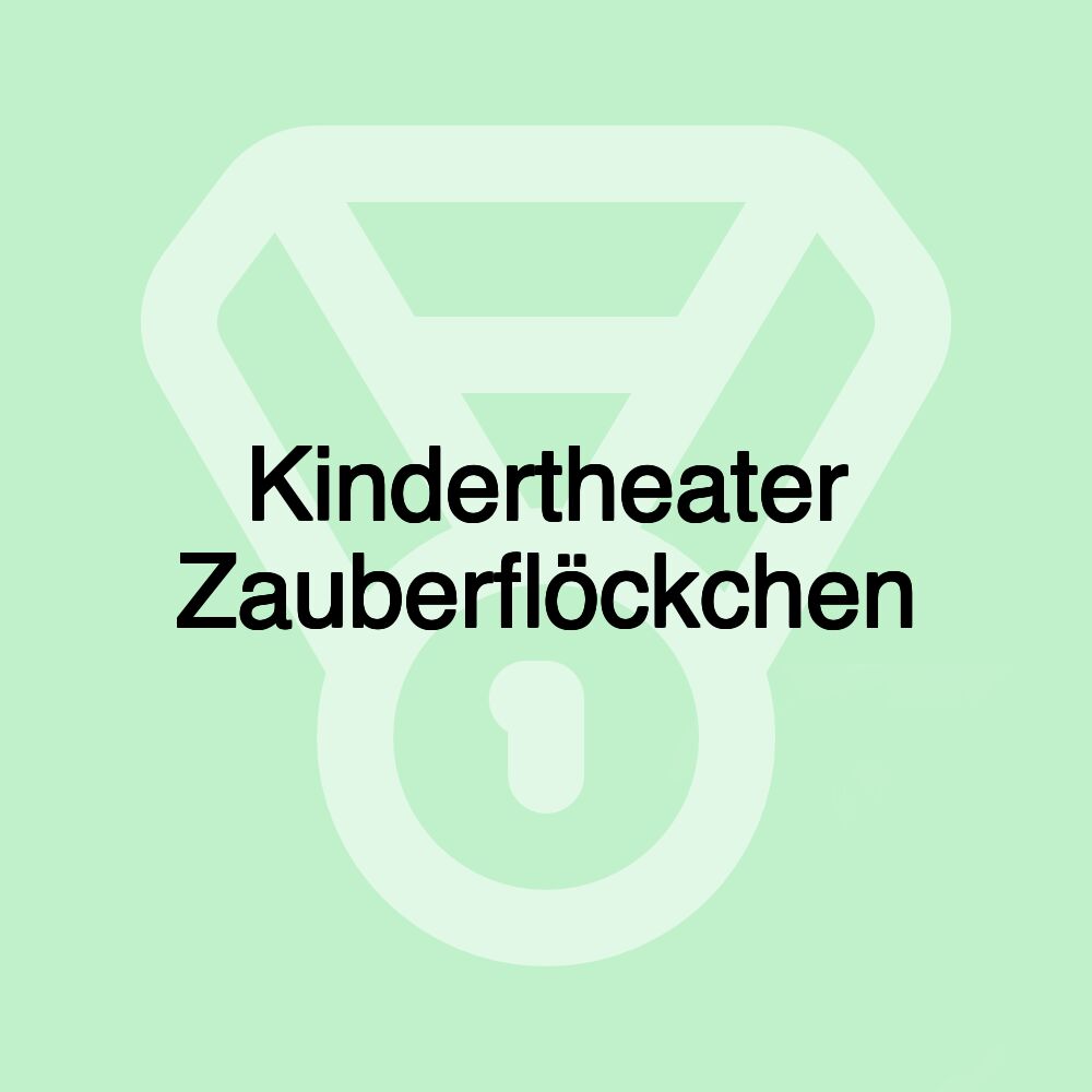 Kindertheater Zauberflöckchen