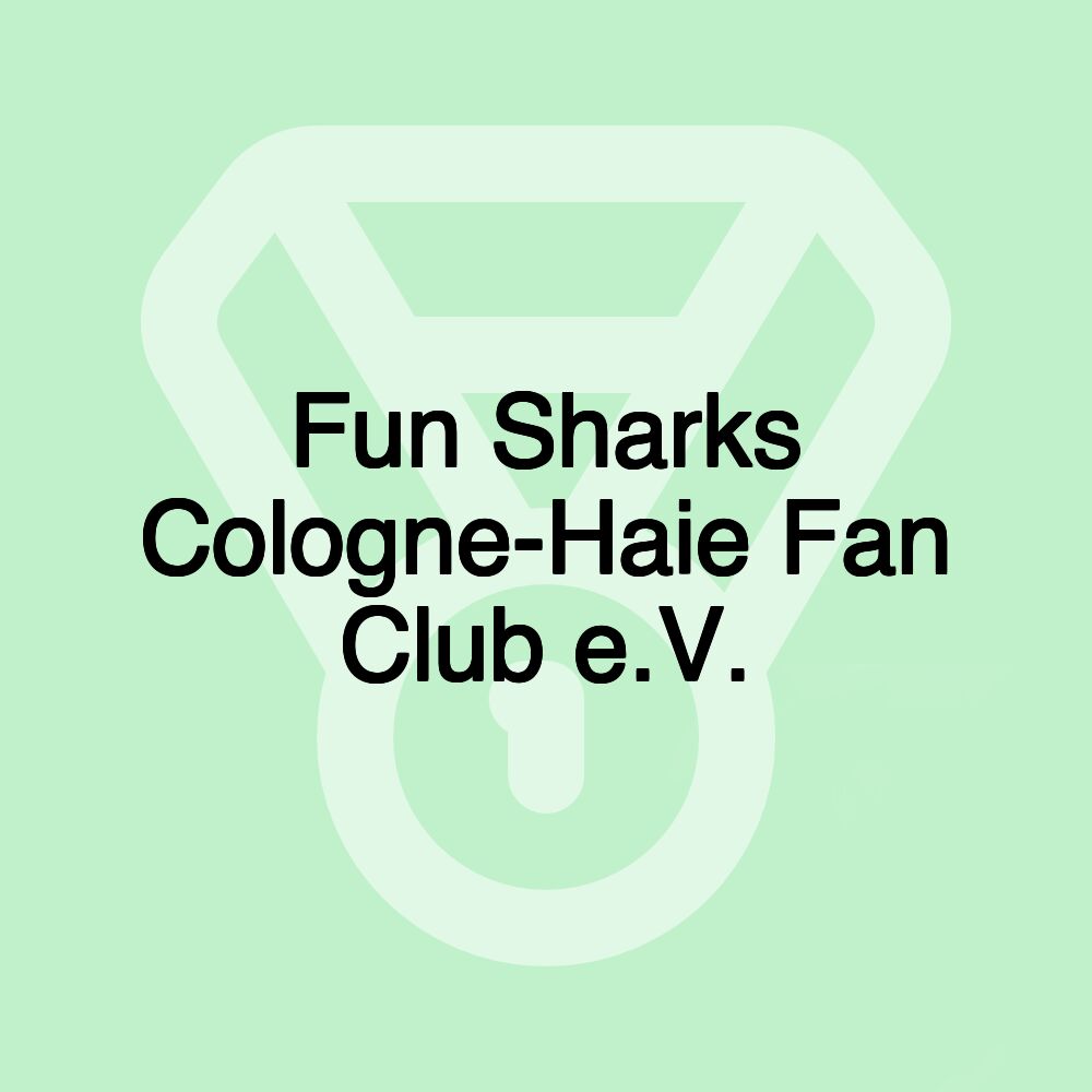 Fun Sharks Cologne-Haie Fan Club e.V.