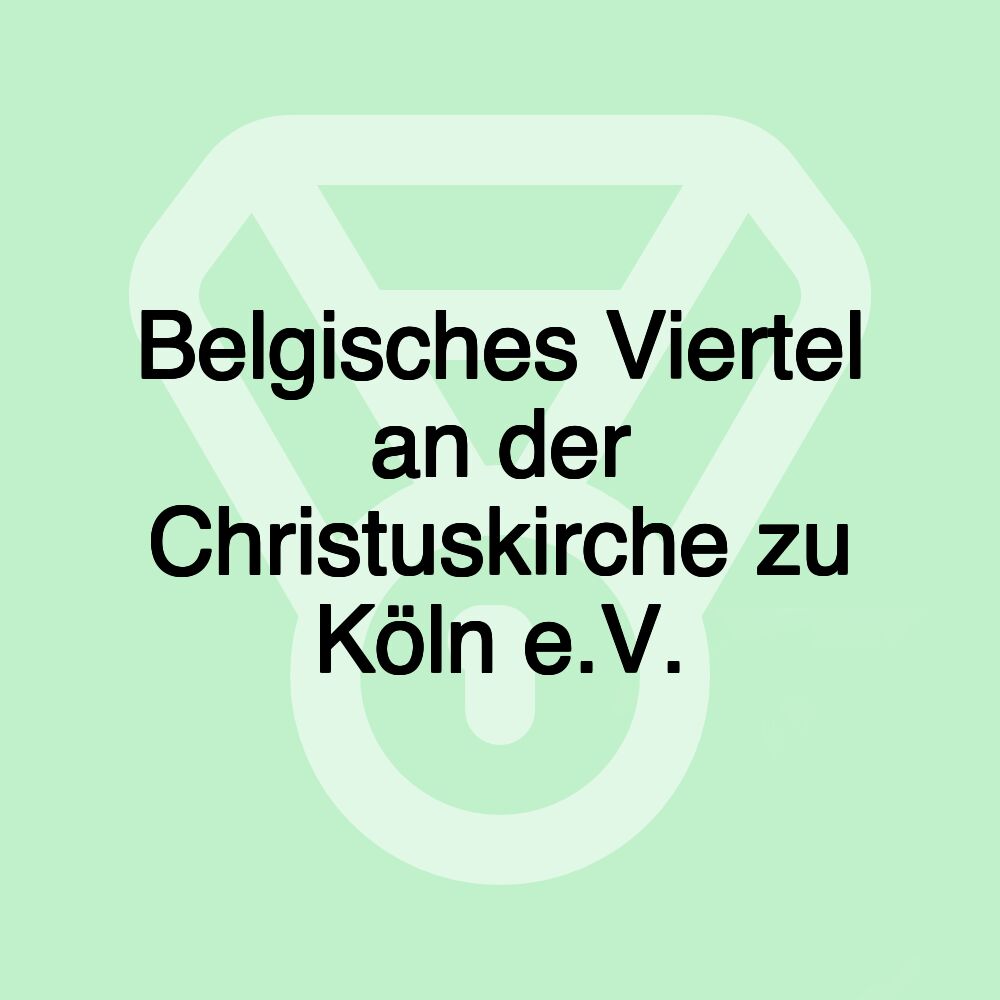 Belgisches Viertel an der Christuskirche zu Köln e.V.