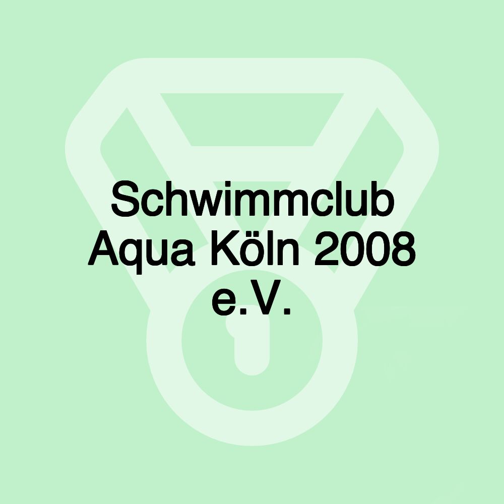 Schwimmclub Aqua Köln 2008 e.V.