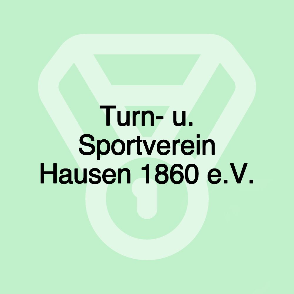 Turn- u. Sportverein Hausen 1860 e.V.