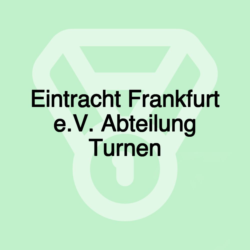 Eintracht Frankfurt e.V. Abteilung Turnen