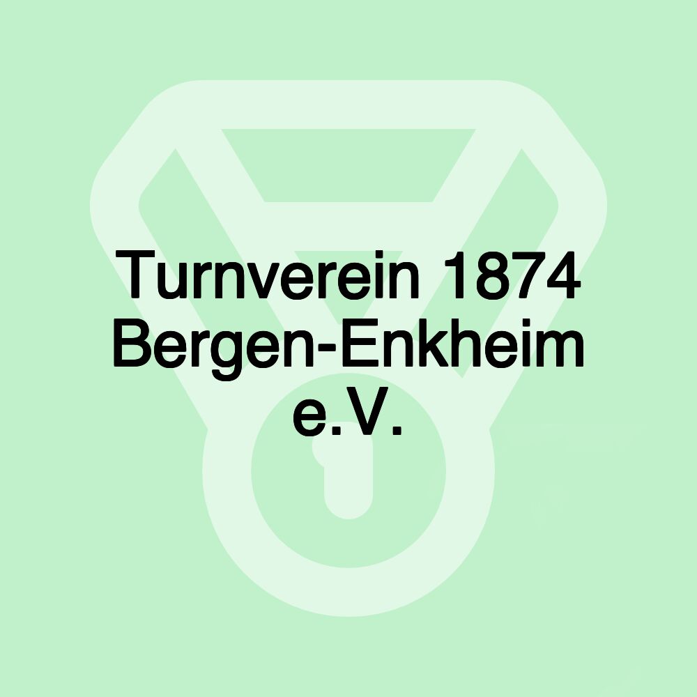 Turnverein 1874 Bergen-Enkheim e.V.