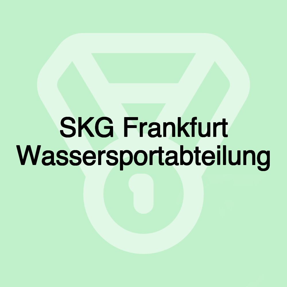 SKG Frankfurt Wassersportabteilung