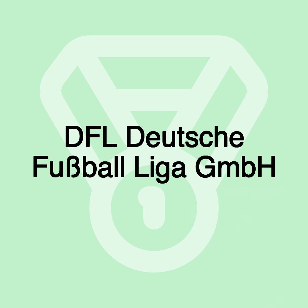 DFL Deutsche Fußball Liga GmbH