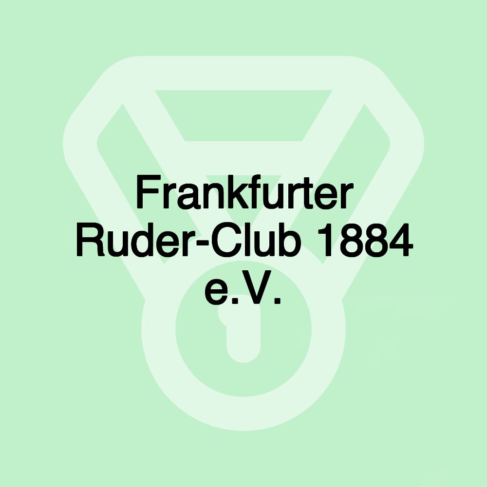 Frankfurter Ruder-Club 1884 e.V.