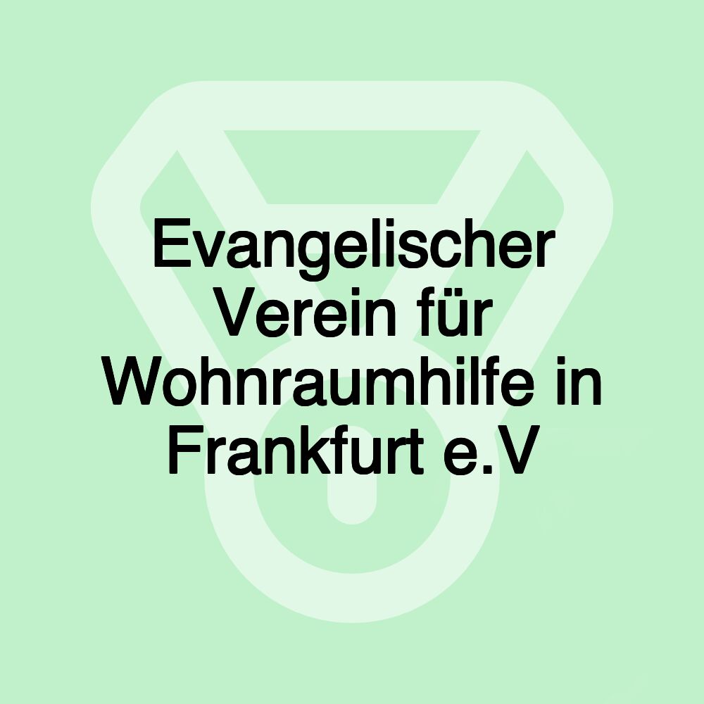 Evangelischer Verein für Wohnraumhilfe in Frankfurt e.V