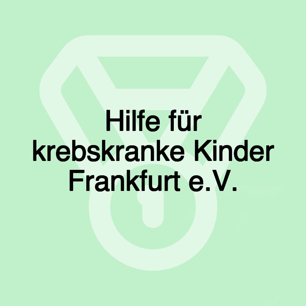 Hilfe für krebskranke Kinder Frankfurt e.V.