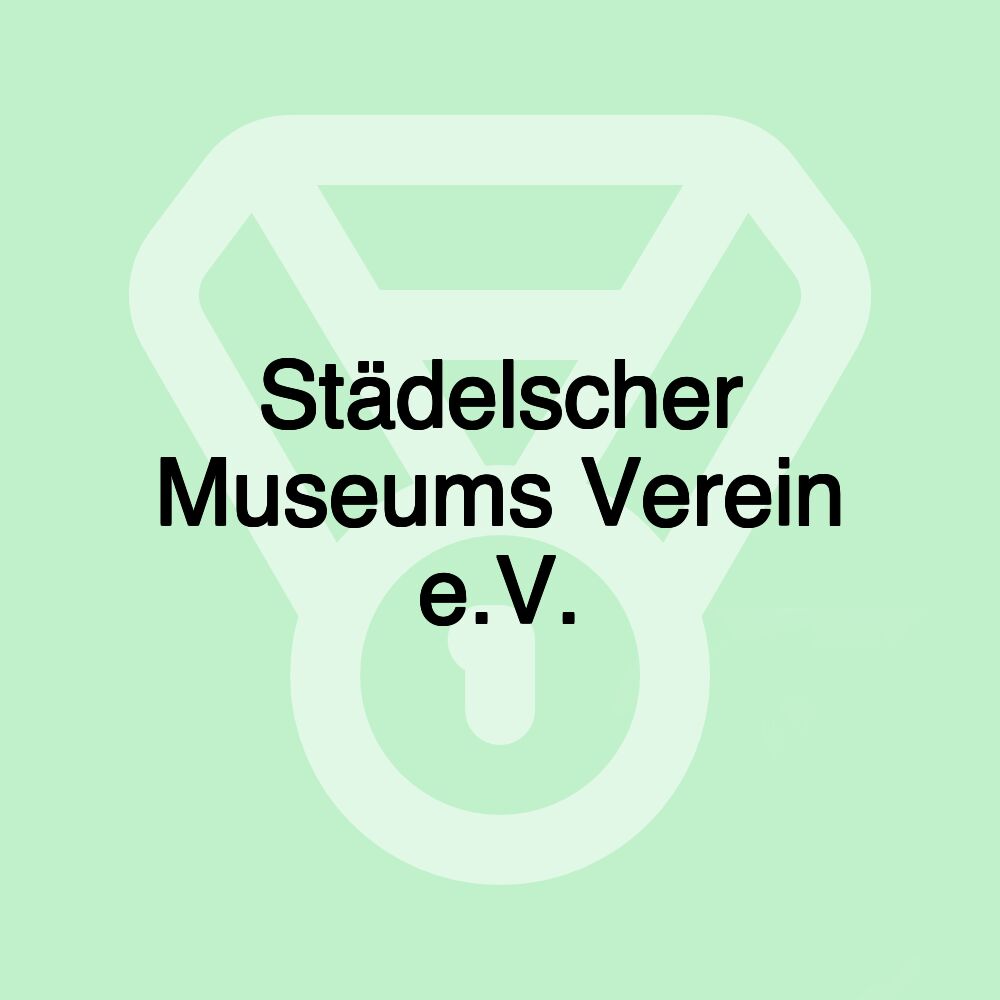 Städelscher Museums Verein e.V.