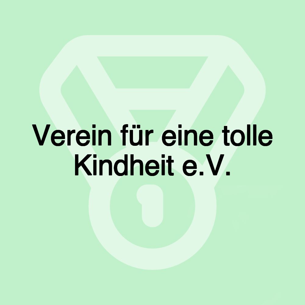 Verein für eine tolle Kindheit e.V.