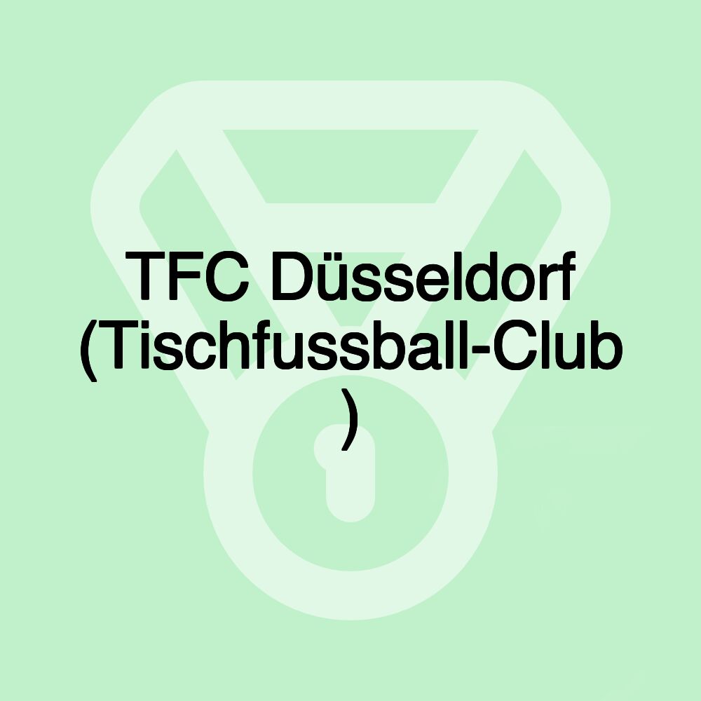 TFC Düsseldorf (Tischfussball-Club )