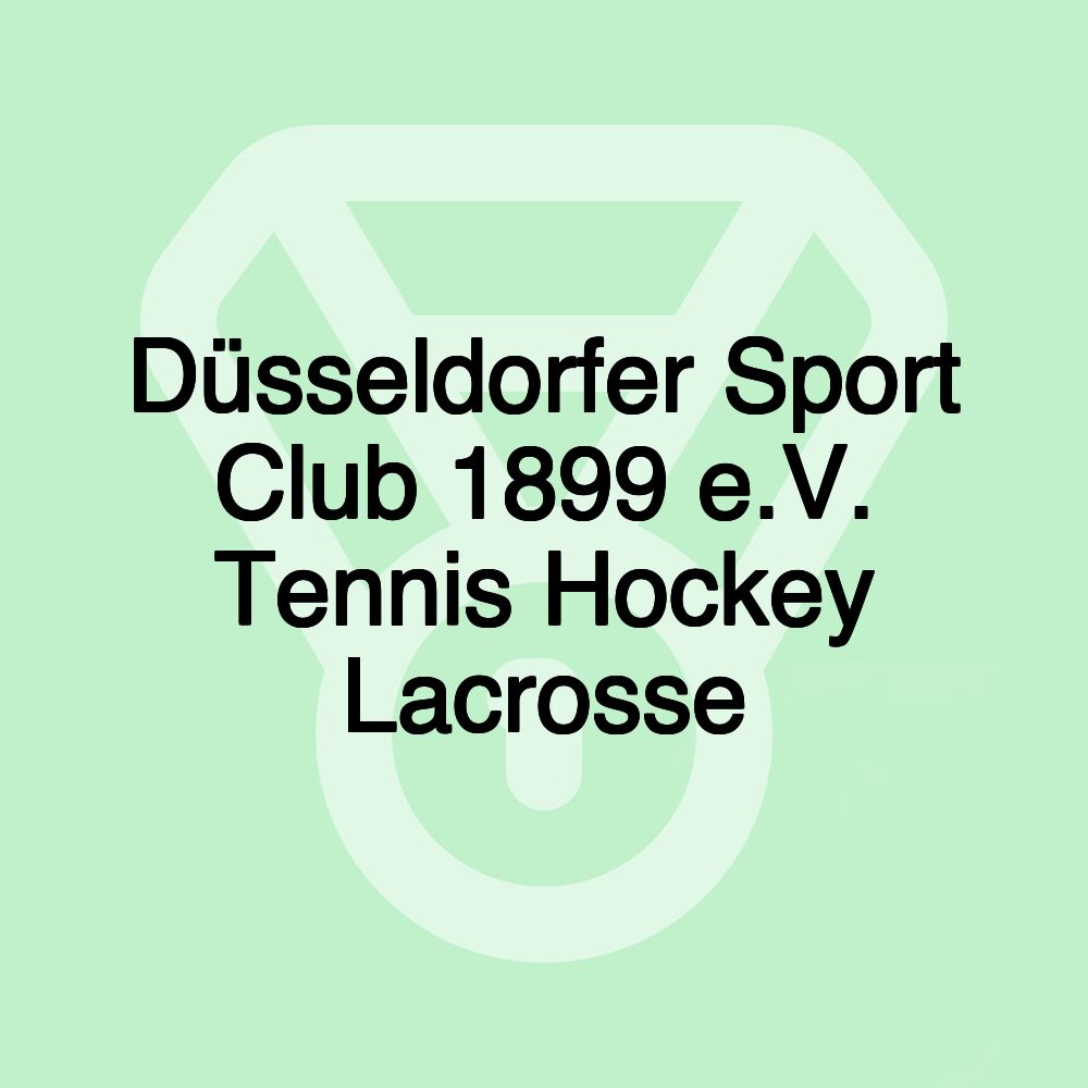 Düsseldorfer Sport Club 1899 e.V. Tennis Hockey Lacrosse