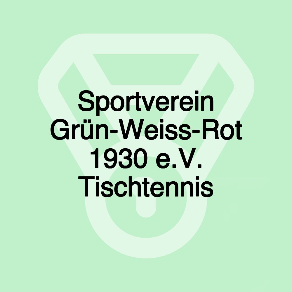 Sportverein Grün-Weiss-Rot 1930 e.V. Tischtennis