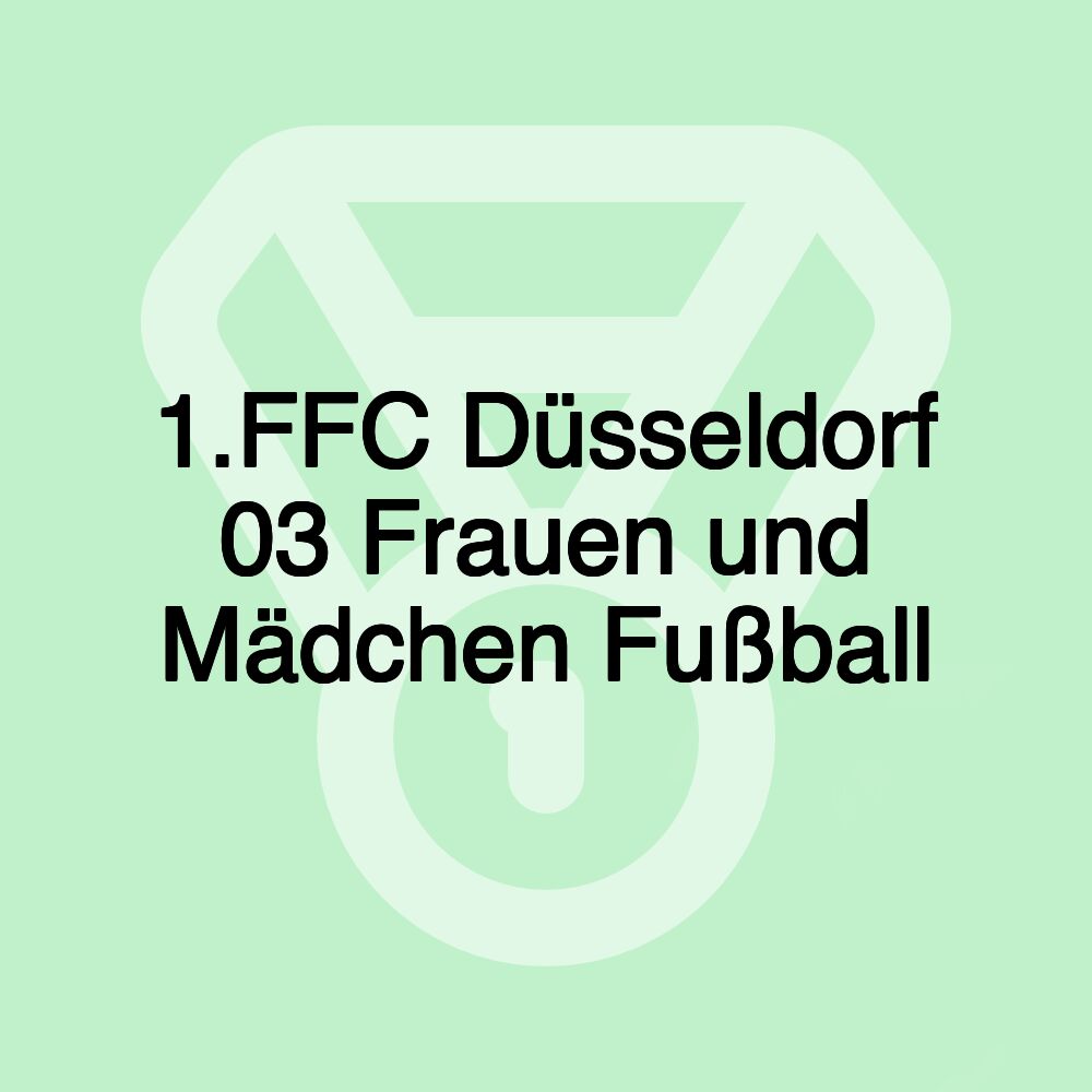 1.FFC Düsseldorf 03 Frauen und Mädchen Fußball