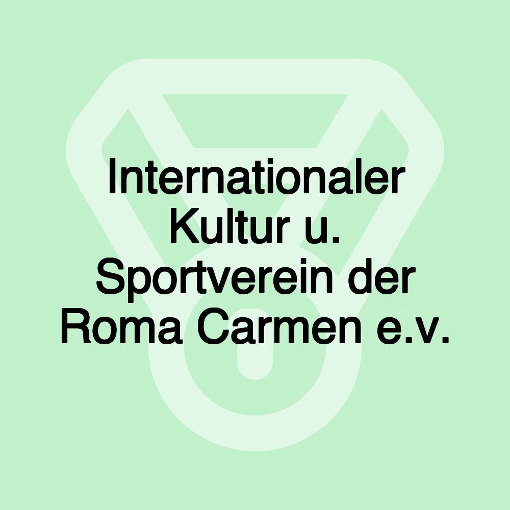 Internationaler Kultur u. Sportverein der Roma Carmen e.v.