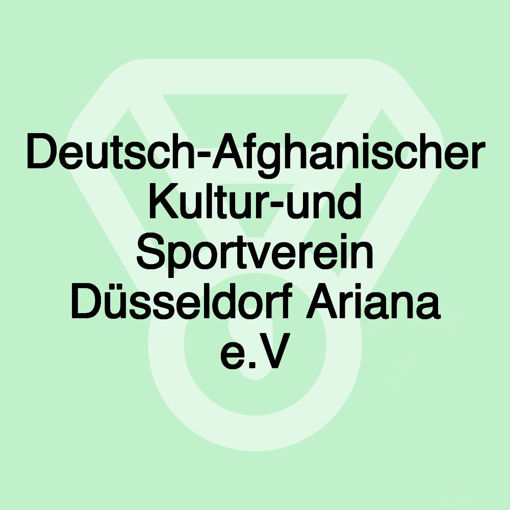 Deutsch-Afghanischer Kultur-und Sportverein Düsseldorf Ariana e.V