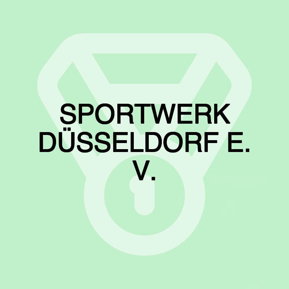 SPORTWERK DÜSSELDORF E. V.