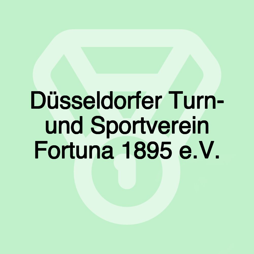 Düsseldorfer Turn- und Sportverein Fortuna 1895 e.V.