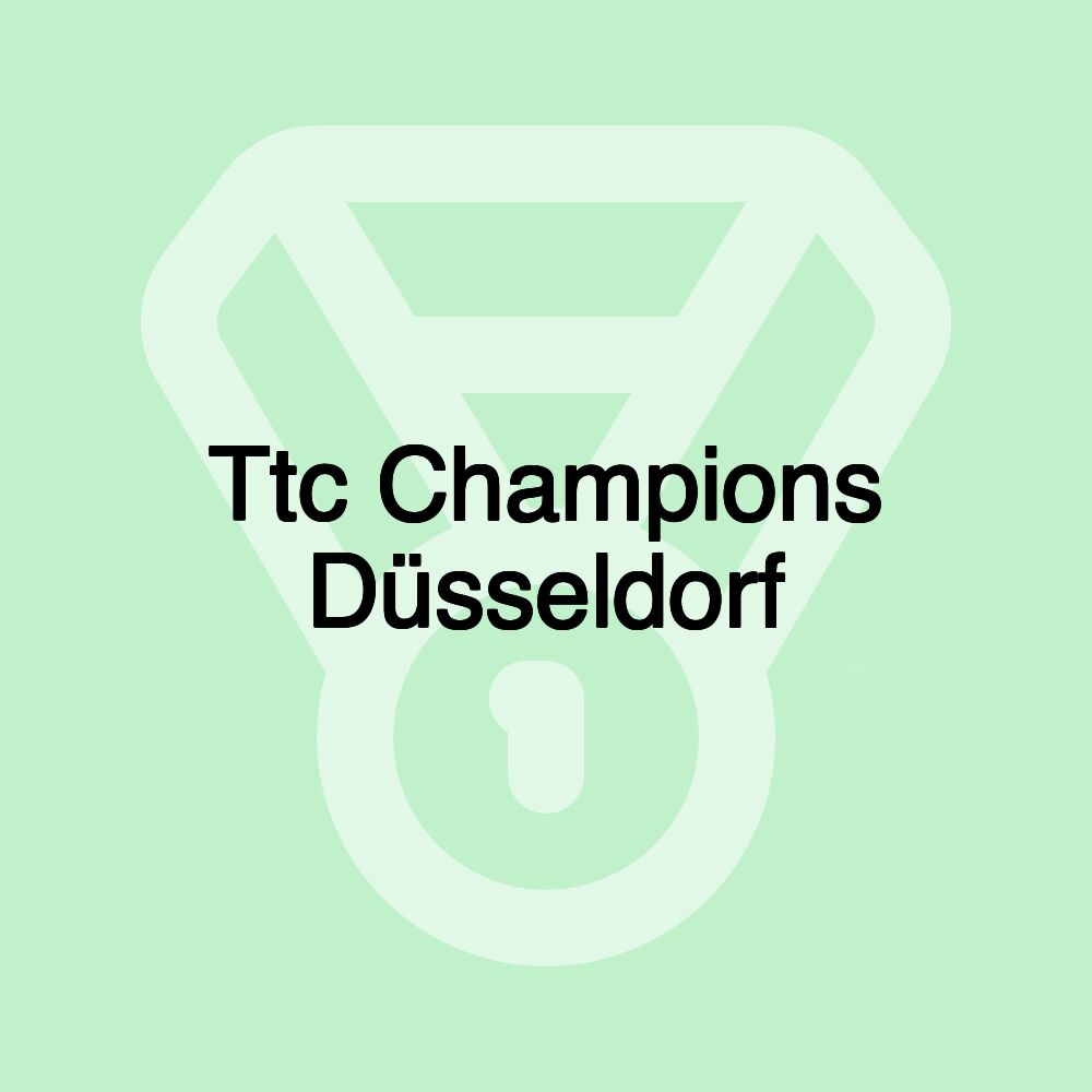 Ttc Champions Düsseldorf