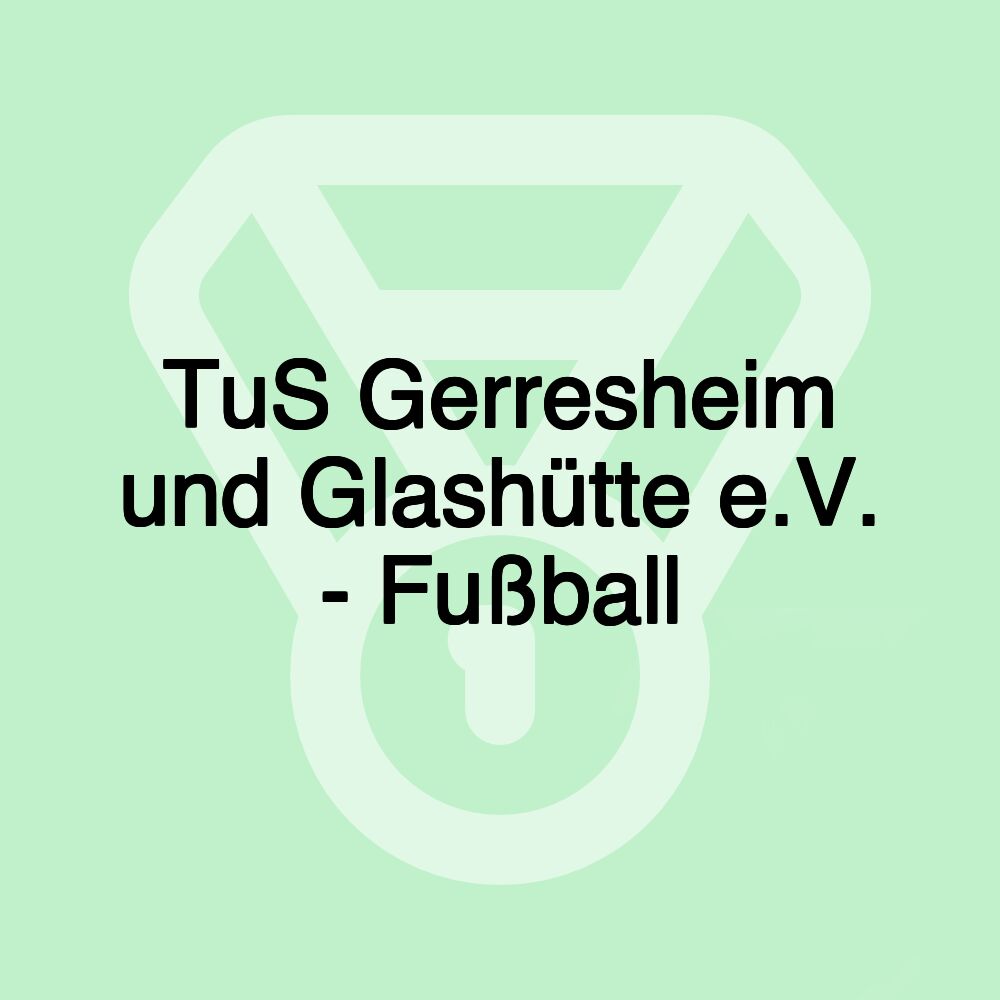 TuS Gerresheim und Glashütte e.V. - Fußball