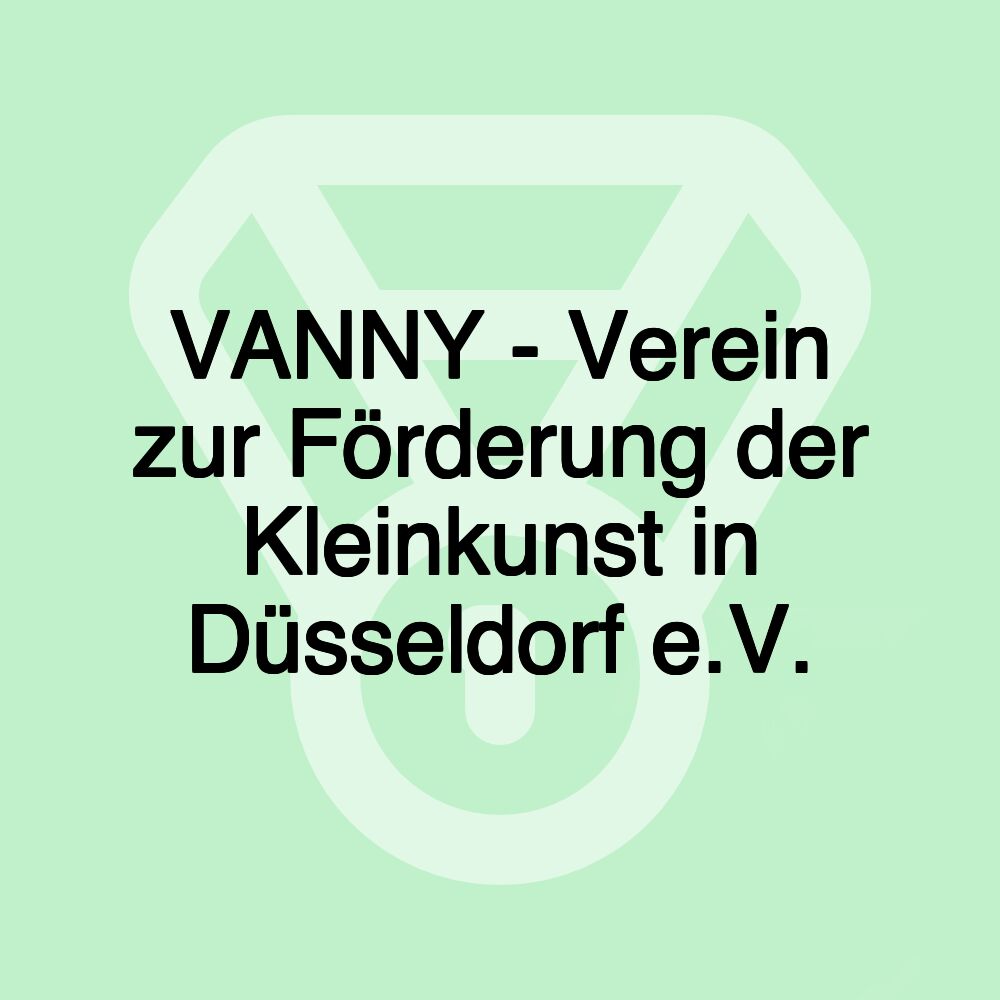 VANNY - Verein zur Förderung der Kleinkunst in Düsseldorf e.V.