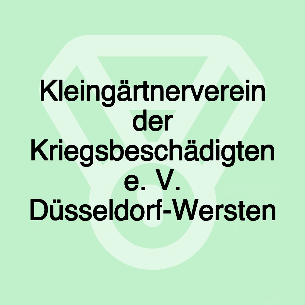 Kleingärtnerverein der Kriegsbeschädigten e. V. Düsseldorf-Wersten