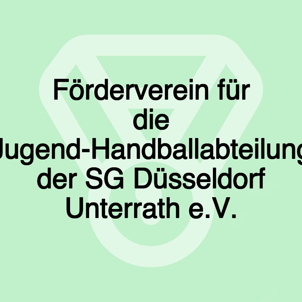 Förderverein für die Jugend-Handballabteilung der SG Düsseldorf Unterrath e.V.