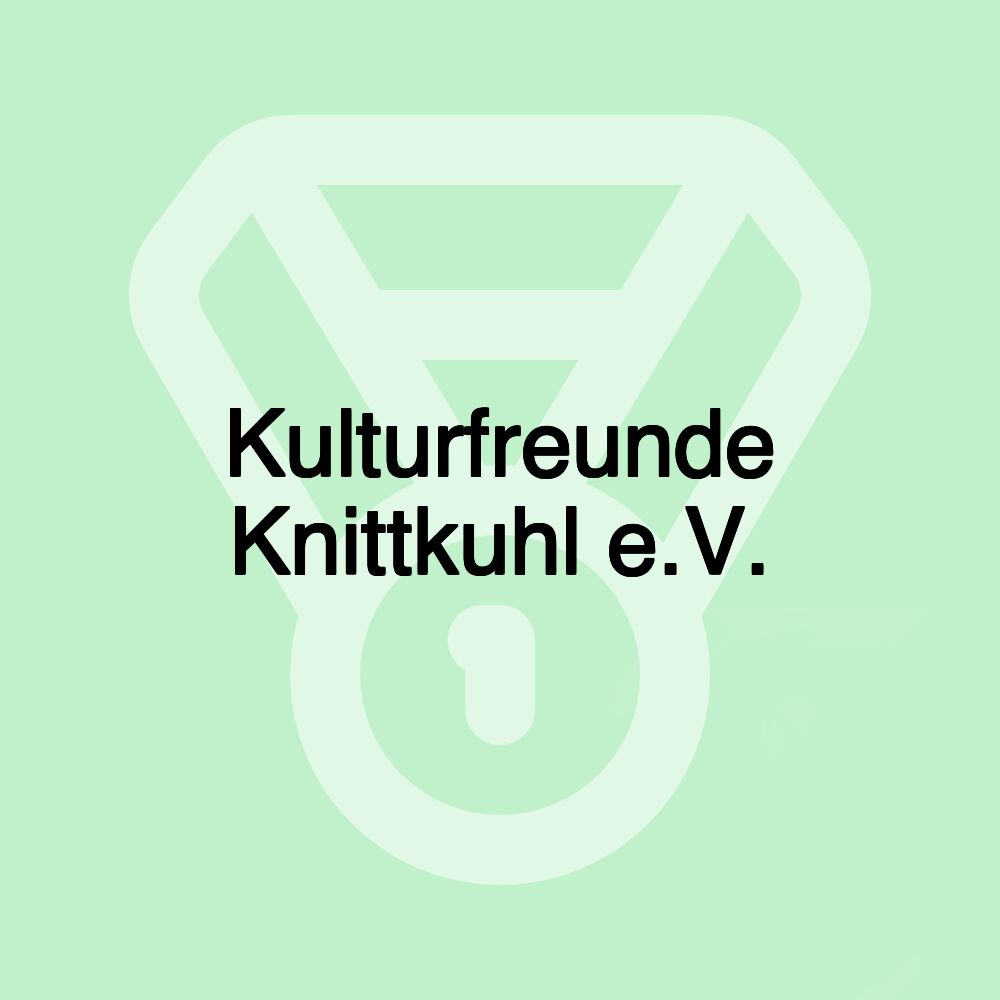 Kulturfreunde Knittkuhl e.V.