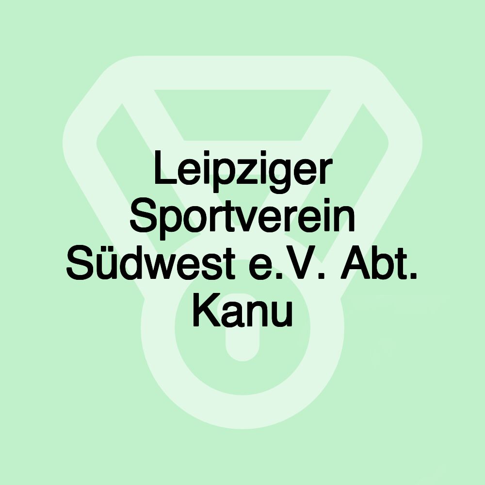 Leipziger Sportverein Südwest e.V. Abt. Kanu