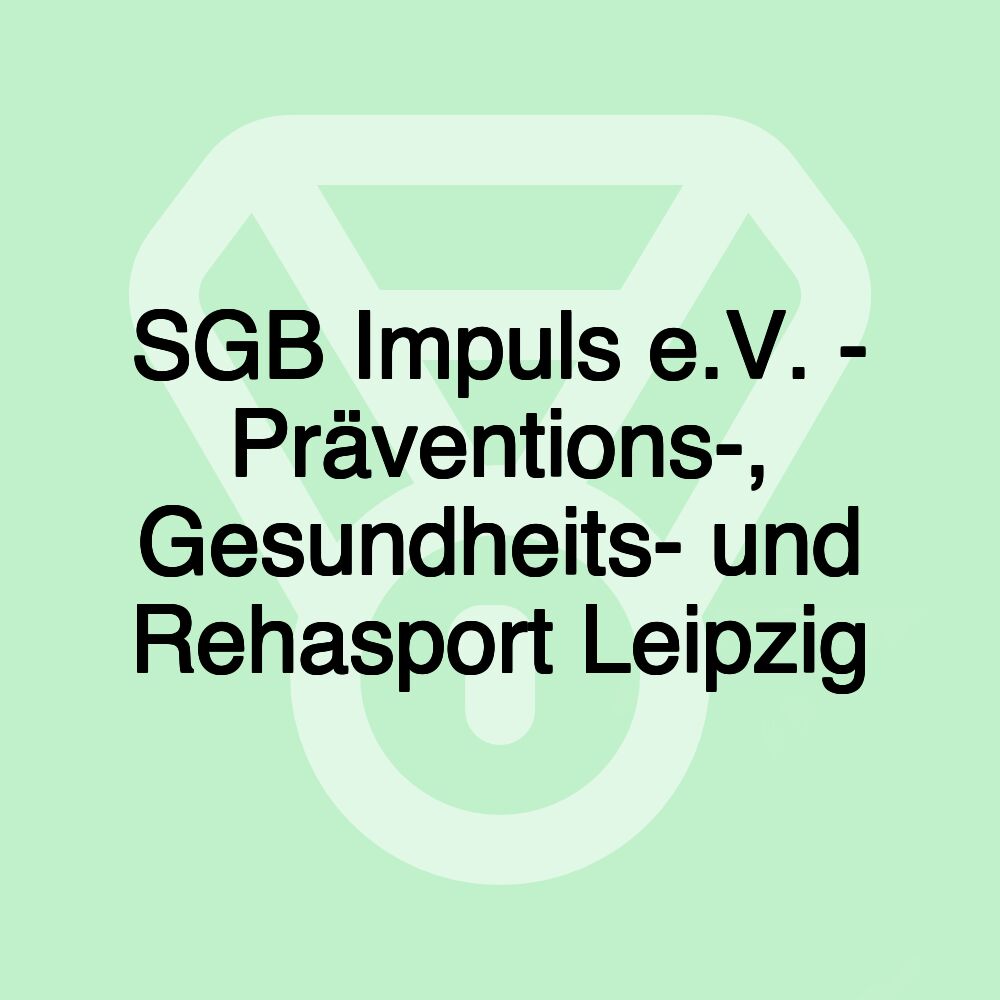 SGB Impuls e.V. - Präventions-, Gesundheits- und Rehasport Leipzig