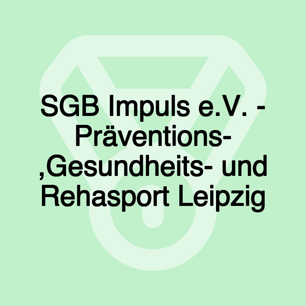 SGB Impuls e.V. - Präventions- ,Gesundheits- und Rehasport Leipzig