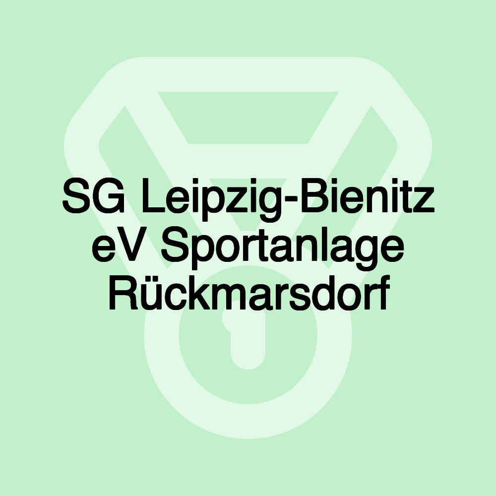 SG Leipzig-Bienitz eV Sportanlage Rückmarsdorf