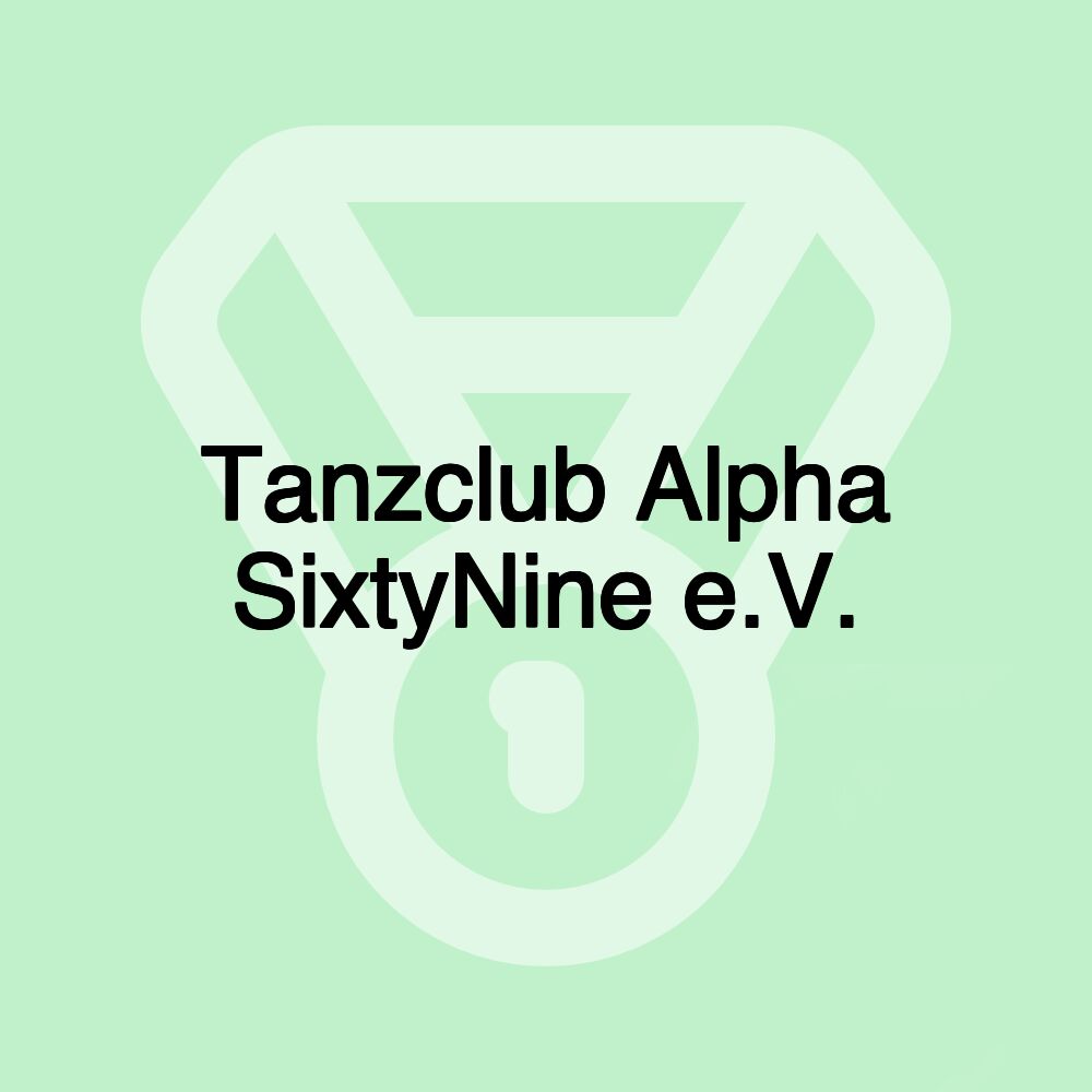 Tanzclub Alpha SixtyNine e.V.