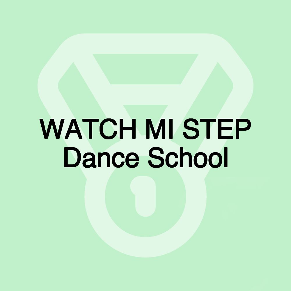 WATCH MI STEP Dance School