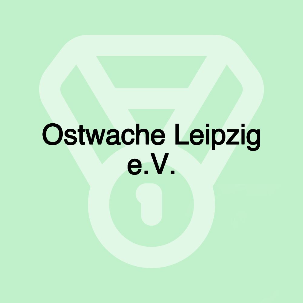 Ostwache Leipzig e.V.