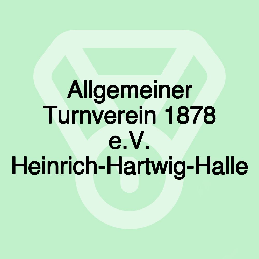 Allgemeiner Turnverein 1878 e.V. Heinrich-Hartwig-Halle