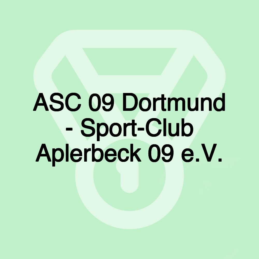 ASC 09 Dortmund - Sport-Club Aplerbeck 09 e.V.