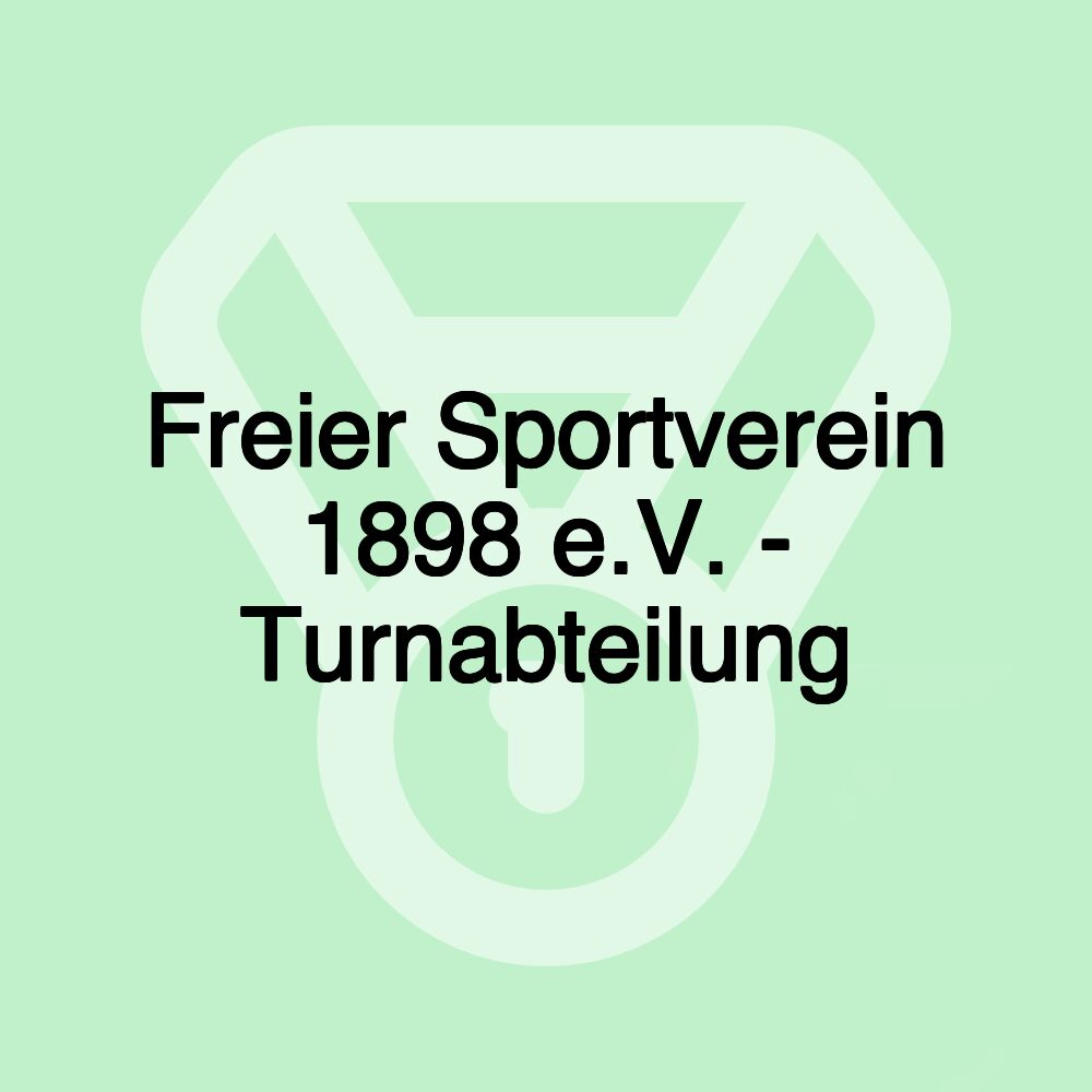 Freier Sportverein 1898 e.V. - Turnabteilung