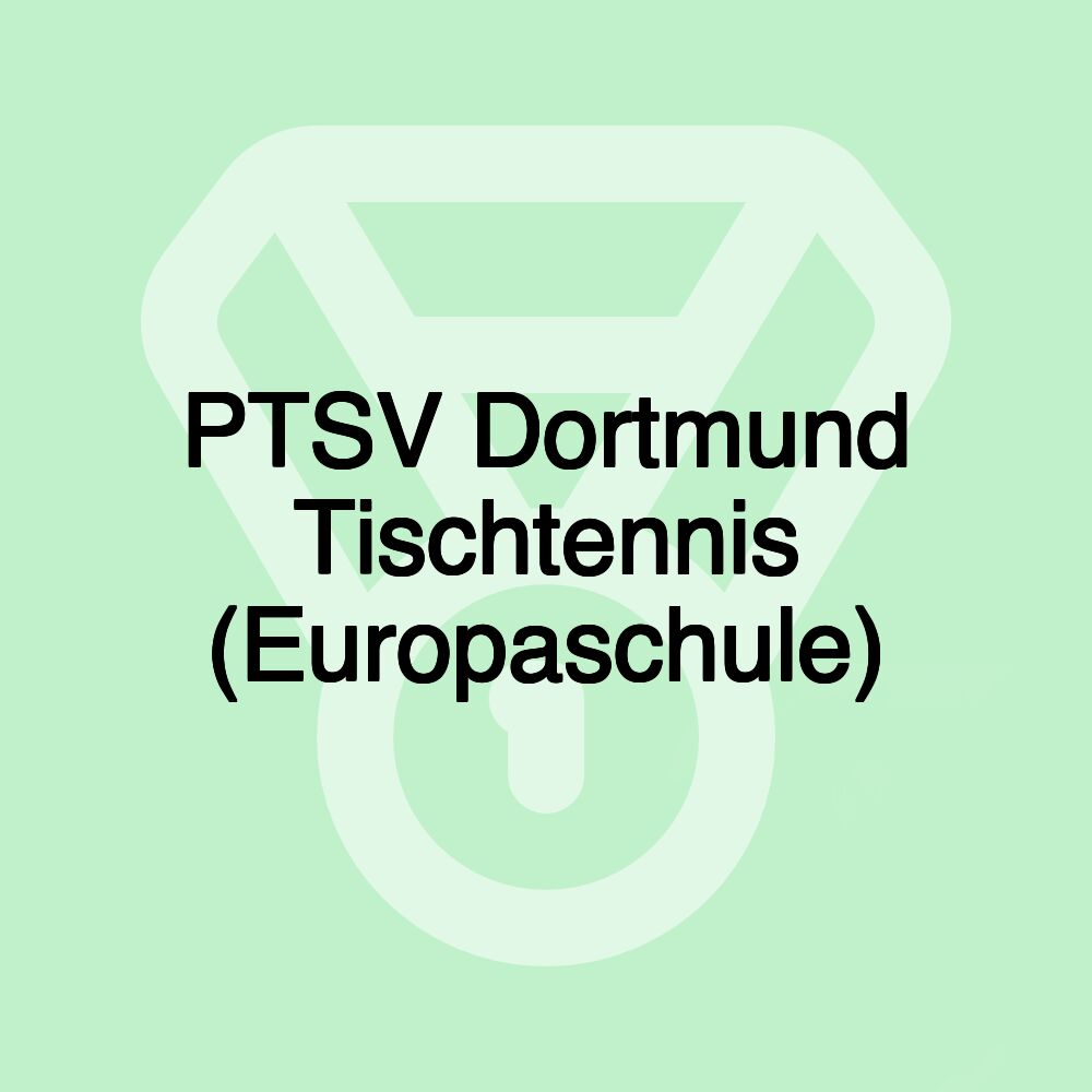 PTSV Dortmund Tischtennis (Europaschule)