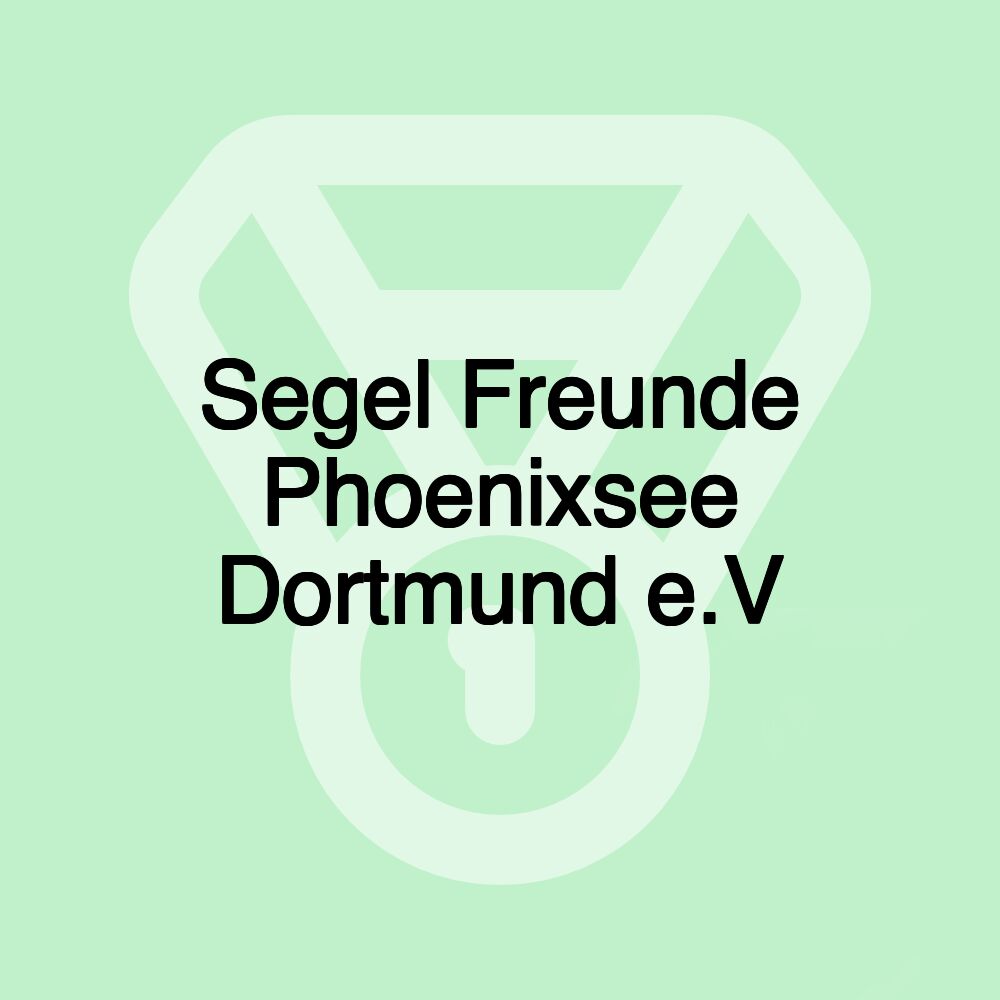 Segel Freunde Phoenixsee Dortmund e.V