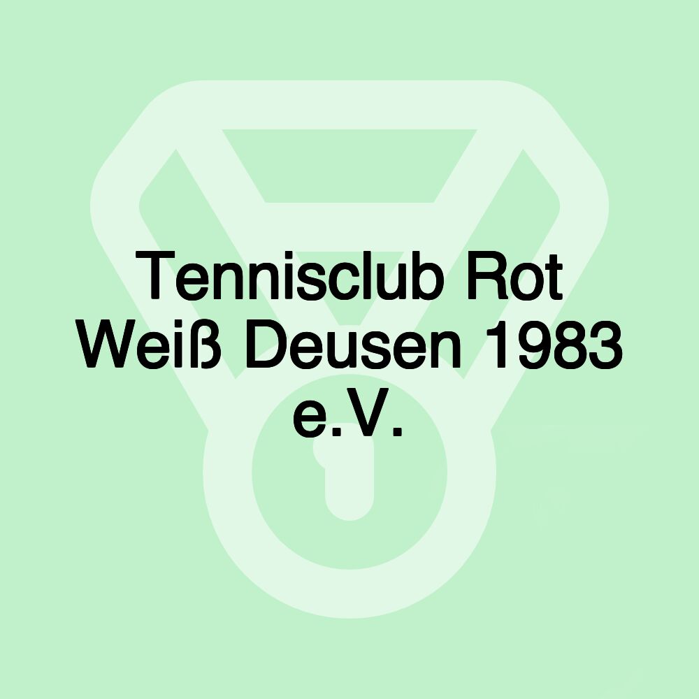 Tennisclub Rot Weiß Deusen 1983 e.V.