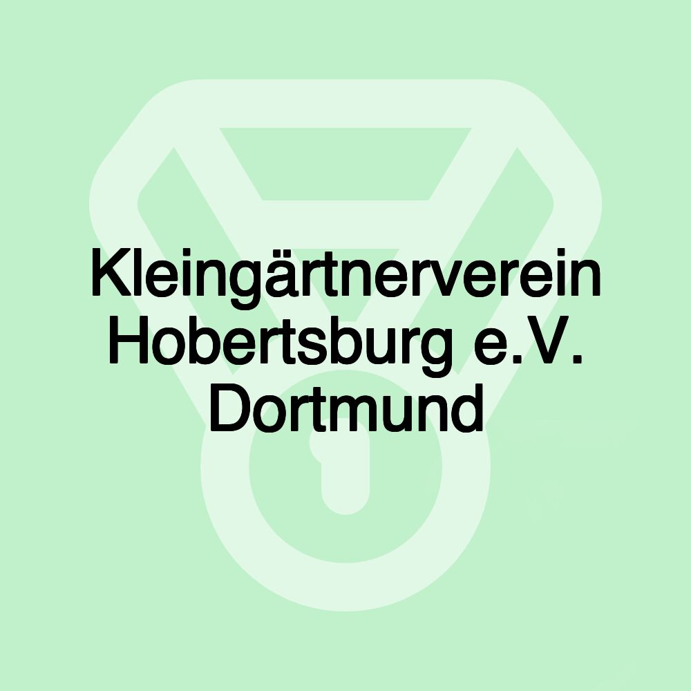 Kleingärtnerverein Hobertsburg e.V. Dortmund