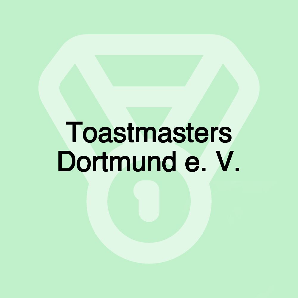 Toastmasters Dortmund e. V.