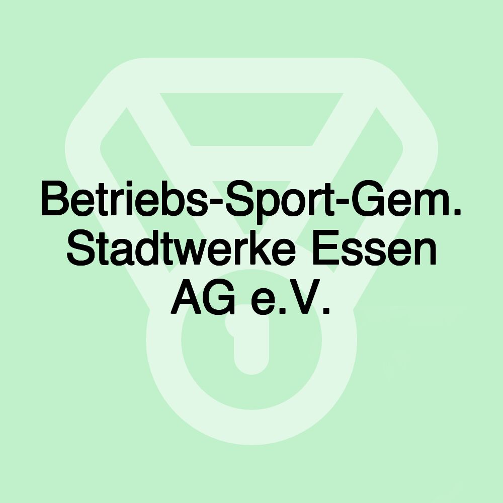 Betriebs-Sport-Gem. Stadtwerke Essen AG e.V.