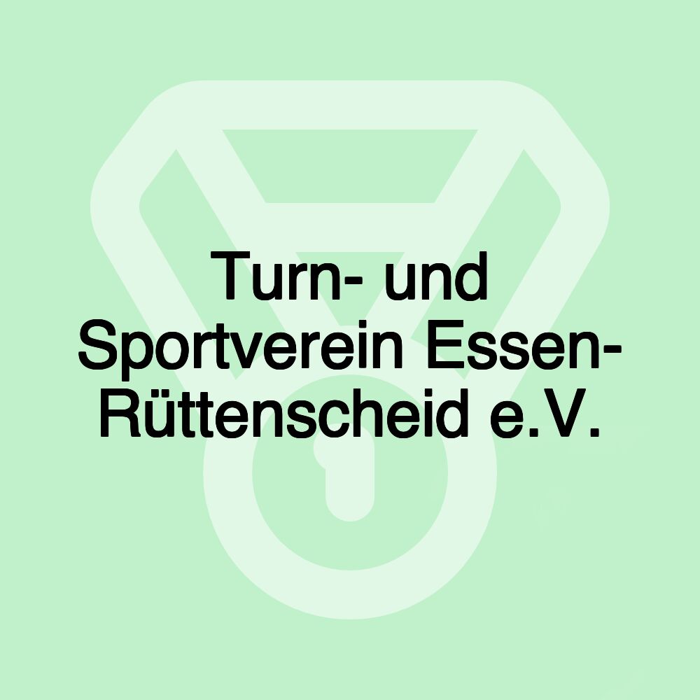 Turn- und Sportverein Essen- Rüttenscheid e.V.